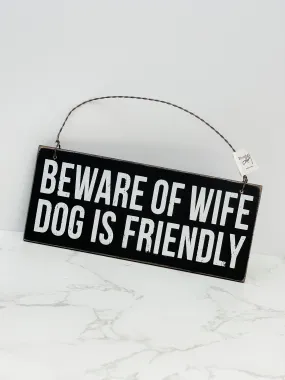 'Beware Of Wife, Dog Is Friendly' Block Sign Ornament