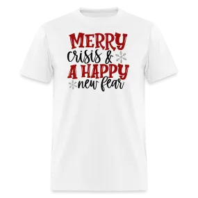 “Merry Crisis and Happy New Fear”-Unisex Classic T-Shirt