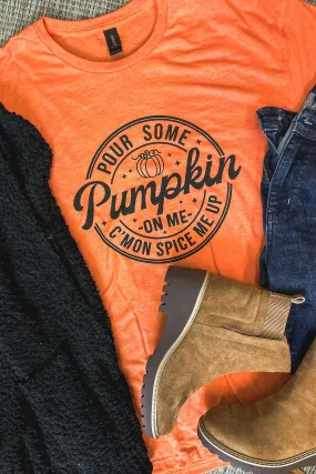 Pour Some Pumpkin On Me Graphic Tee, Heather Orange